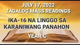 17 HULYO 2022 TAGALOG MASS READINGS | IKA-16 NA LINGGO SA KARANIWANG PANAHON (K)