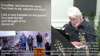 Above All (song) - October 2023 - Pastor Bob Joyce - Household of Faith Church, Benton, Arkansas