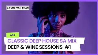 Classic Deep House SA MIX Vol 17 [Dj_Vod_Van_Cran]