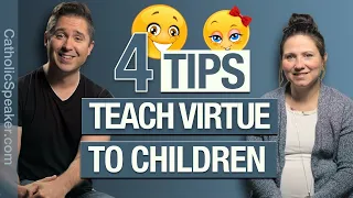 CATHOLIC PARENTING: How To Teach Virtue To Children