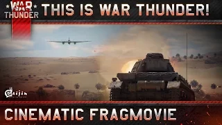 Это War Thunder! Cinematic Fragmovie