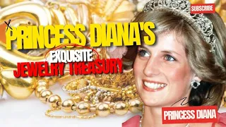 Princess Diana's Exquisite Jewelry Treasury