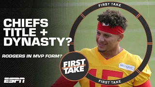 Are the Chiefs a dynasty & can they repeat? 💍 Will Aaron Rodgers play at MVP level? 🏆 | First Take