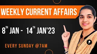 Weekly Current Affairs 2023 | January 2023 Week 2 | Every Sunday @7am #Parcham