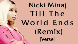 Nicki Minaj, Britney Spears - Till The World Ends [Remix] (Verse - Lyrics)