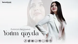 Gulorom Kenjayeva - Yorim qayda (Audio)