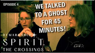 We Talked To A Ghost For 45 Minutes | Remarkable Spirit The Crossings: Episode 4 | The Detective