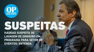 Haddad suspeita de lavagem de dinheiro em programa para setor de eventos; entenda | O POVO NEWS