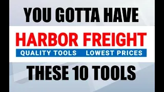 10 HARBOR FREIGHT Tools I Can't Live Without!