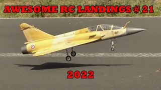 AWESOME RC LANDINGS - SPORTS & FIGHTER JETS ETC LANDINGS # 21 TBOBBORAP1 - 2022