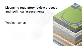 Webinar: Licensing regulatory review process and technical assessments
