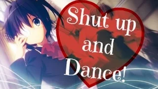 ❤ "Shut Up and Dance!" [Chuunibyou] AMV