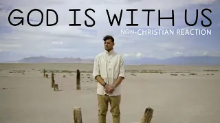 GOD IS WITH US  by FOR KING & COUNTRY // NON-CHRISTIAN REACTION