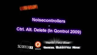 Noisecontrollers - Ctrl. Alt. Delete (In Qontrol 2009 Anthem) [HQ]