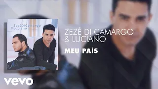 Zezé Di Camargo & Luciano - Meu País (Áudio Oficial)