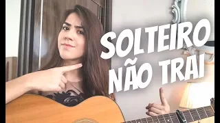 Solteiro Não Trai - Gustavo Mioto ( Ana Laura Cover ) #6dias