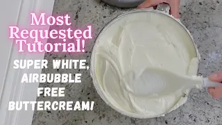 Bright White Bubble-Free Buttercream! | Most Requested Tutorial | Cake Decorating Tutorial