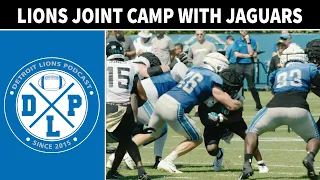 Detroit Lions Joint Camp With Jacksonville Jaguars | Detroit Lions Podcast