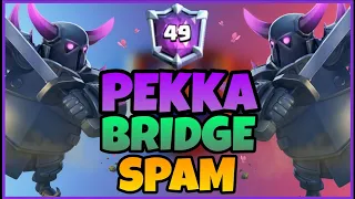 TOP 50 LADDER W/ CLASSIC PEKKA BRIDGE SPAM DECK | CLASH ROYALE