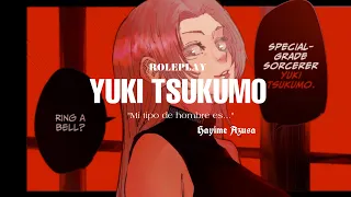 [ROLEPLAY] Yuki Tsukumo | “Mi tipo de hombre es…” POV: eres Choso (audio 8D)