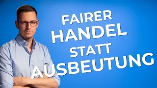 Lieferkettengesetz einfach erklärt | Fair Trade statt Ausbeutung