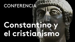 Constantino y el cristianismo | Santiago Castellanos