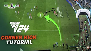 EA FC 24 CORNER KICK TUTORIAL - 3 EASY TO LEARN & EFFECTIVE WAYS TO SCORE GOALS!!