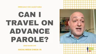 Can I Travel On Advance Parole?