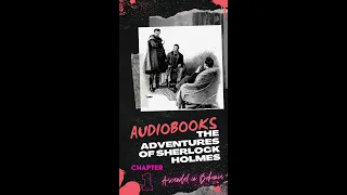 A Scandal in Bohemia #01 - The Adventures of Sherlock Holmes [Audiobooks]