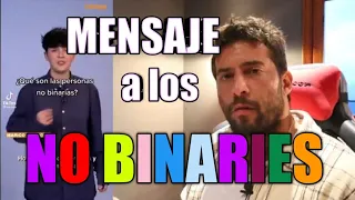 MENSAJE A NO BINARIOS & TRANS etc