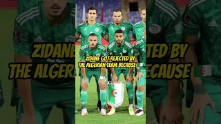 Zidane Got Rejected By The Algeria National Team #zidane #algeria