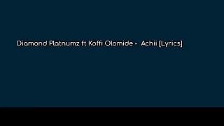 Diamond Platnumz ft Koffi Olomide - Achii [Lyrics]