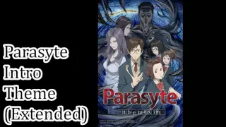 Parasyte Intro Theme Extended