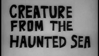 Creature from the Haunted  Sea (1961) Full Movie