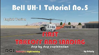 Bell UH-1 Tutorial 5 /  first takeoff and landing