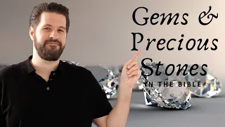 Gems & Precious Stones of the Bible