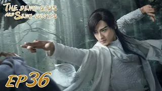 【ENG SUB】The Demi-Gods and Semi-Devils EP36 天龙八部 | Tony Yang, Bai Shu, Zhang Tian Yang