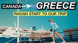 Traveling to GREECE| A Rough Start To Our Trip| Lost Bags? Missed Ferry?