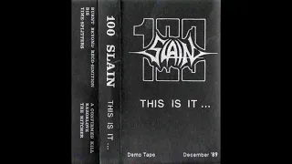 100 SLAIN - This is It... (Demo Completa 1989)