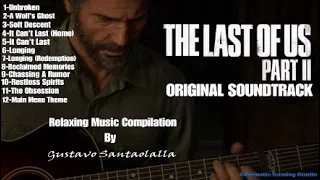 The Last Of Us Part II Original Soundtrack - Relaxing Music Compilation