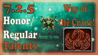 7.2.5 In-Depth Regular/Honor Talent Guide + Way of the Crane Guide!!!