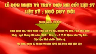 LỄ ĐÓN NHẬN VÀ TRUY ĐIỆU HÀI CỐT LIỆT SỸ NGÔ DUY ĐÔI 1940 THÔN NĂNG TĨNH XÃ VŨ HỘI VŨ THƯ THÁI BÌNH