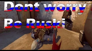 Dont Worry Be Ruski Funny Moments CSGO