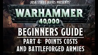 A Beginners Guide to Warhammer 40k (8th) - Part 4 : Points Costs and Battleforged Armies