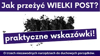 ks. Krzysztof Augustyn - Jak przeżyć WIELKI POST?