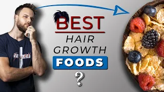 10 Best FOODS for HAIR GROWTH