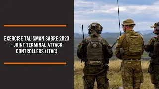 Exercise Talisman Sabre 2023 - Joint Terminal Attack Controllers (JTAC)