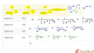 1/(216)^(-2/3) + 1/(256)^(-3/4) + 1/(243)^(-1/5) is equal to:  | CLASS 8 | EXPONENTS  | MATHS | ...