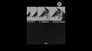 YTB Fatt - Backstabbin (Slowed)