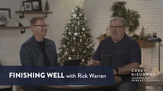 Rick Warren on Finishing Well